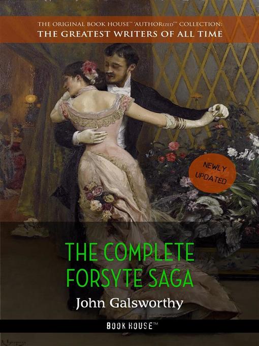 Title details for John Galsworthy--The Complete Forsyte Saga by John Galsworthy - Wait list